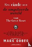 Gober, Mark - Een einde aan de omgekeerde wereld van The Great Reset