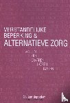 Gijzen, Tjitske - Verstandelijke beperking & alternatieve zorg - Voelen, zien, ervaren, horen, ruiken