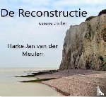 Meulen, Harke Jan van der - De Reconstructie