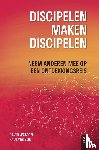 Trousdale, Jerry, Sunshine, Glenn, Bendit, Gregory C. - Discipelen maken discipelen