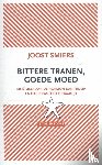 Smiers, Joost - Bittere tranen, goede moed - er is meer aan de horizon dan Trump en dat is pas écht gevaarlijk