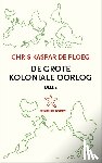 Ploeg, Chris de - De grote koloniale oorlog, deel 2