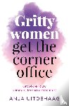 Uitdehaag, Anja - Gritty women get the corner office