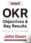 Doerr, John - OKR - Objectives & Key Results