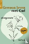Plantinga, Ingrid, Weerd, Willemijn de - Gewoon leven met God - Elke dag is anders