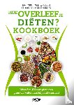 Greger, Michael - Hoe overleef je diëten? Kookboek - Meer dan 100 recepten voor gezond afvallen met blijvend resultaat