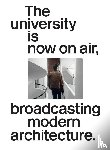Moreno, Joaquim - The university is now on air, broadcasting modern architecture