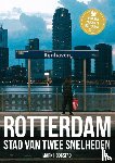 Hoogstad, Mark - Rotterdam, Stad van twee snelheden