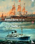 Oosterwijk, Bram - Rotterdam en de passagiersvaart op de Indië-route