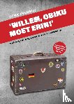 Evenblij, Henk - 'Willem, Obiku moet erin!'