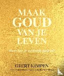 Kimpen, Geert - Maak goud van je leven