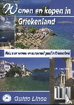 Gillissen, Peter - Wonen en kopen in Griekenland - juridische, fiscale, financiele en praktische aspecten bij vestigen en aankoop van een huis in Griekenland