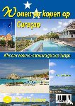 Gillissen, Peter - Wonen en kopen op Curacao - Juridisch, fiscaal en financieel handboek over wonen, onroerend goed, werken en zakendoen op Curacao
