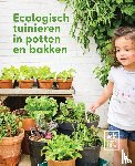 David, Lieven - Ecologisch tuinieren in potten en bakken