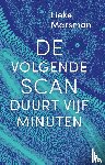 Marsman, Lieke - De volgende scan duurt vijf minuten
