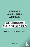 Appiah, Kwame Anthony - De leugens die ons binden - Een nieuwe kijk op indentiteit.