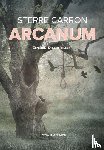 Carron, Sterre - Arcanum