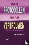 Verheijen, Dirk Jan - Van protocollen naar vertrouwen