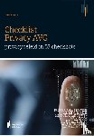 Berkvens, Prof.Mr.J.M.A. (Jan), Wolters, Mr. S.W.G. (Suzan), Wiegerinck, Mr. S.R. (Samuel), Gerwen, Mr. M.J.M.G. (Marga) van, Weijland, Mr. W., Eijdems, Mr. Floortje - Checklist Privacy AVG - privacybeleid in 57 checklists