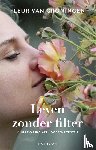 Groningen, Fleur van - Leven zonder filter