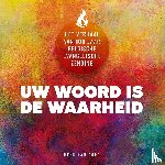 Dorp, Henk van - UW WOORD IS DE WAARHEID