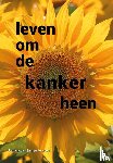Santen de Hoog, Patricia van - Leven om de kanker heen
