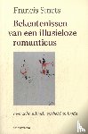 Smets, Francis - Bekentenissen van een illusieloze romanticus