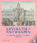 Deseure, Brencht, Van Goethem (voorwoord), Herman - Revolutie in Antwerpen
