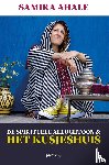 Ahale, Samira - De Spirituele Allochtoon & het Kusjeshuis