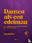 Bos, Ronald - Dansen als een edelman - De verborgen boodschap van symbolen en andere (beeld)taal