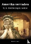 Davidsson, Elias - Amerika verraden - 9/11: doel, bedrog en doofpot