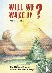 Messing, Marcel - Will We Wake Up? - The Hidden Powers Behind The World Stage