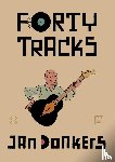 Donkers, Jan - Forty Tracks
