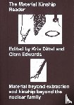 Edwards, Clementine, Dittel, Kris, Patterson, Ada M., Baumgärtner, Joannie - The Material Kinship Reader
