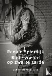 Spierdijk, Renate - Blote voeten op zwarte aarde - Gedichten en songteksten
