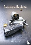 Österberg, Rolf - Russische Roulette