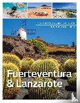Zwartjes, Ingrid - Fuerteventura , Lanzerote en La Graciosa - De ongerepte Canarische eilanden