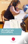Borgman, Erik - De school als bouwplaats - Onderwijs met het oog op een samenleving van vrije mensen