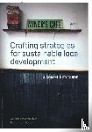 Gruezmacher, Monica, Assche, Kristof Van - Crafting strategies for sustainable local development