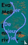Meijer, Eva - De nieuwe rivier