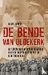 Jonker, Geert - De Bende van Oldekerk - De verzwegen viervoudige moord door de Sicherheitsdienst op 6 oktober 1944