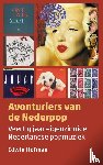 Hofman, Edwin - Avonturiers van de Nederpop - Veertig jaar eigenzinnige Nederlandse popmuziek