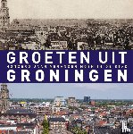 Mulder, Robert - Groeten uit Groningen