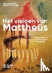 Berg, Bas van den - Het visioen van Mattheüs - de wording van een messiaanse gemeenschap