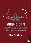 Moor, Wim De - Vrijheid in gevangenschap