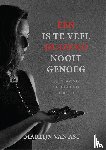 Ast, Marlijn van - Één is te veel, duizend nooit genoeg