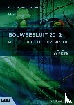 Berghuis, M.I., Graaf, P.J. van der, Overveld, M. van - Bouwbesluit 2012 met toelichting en commentaren editie 2020-2021