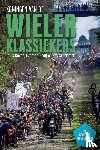 Bovée, Louis, Rooij, Evert de, Schriemer, Roy - Koningen van de wielerklassiekers