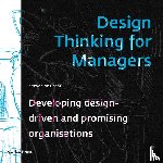 Groot, Steven de - Design Thinking for Managers