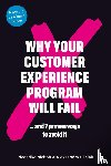 Niehoff, Friederike, Pilniak, Aleksandra - Why Your Customer Experience Program Will Fail - ... and 7 proven ways to avoid it